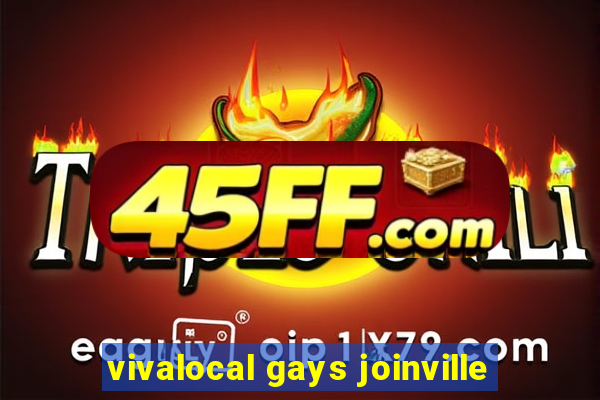 vivalocal gays joinville